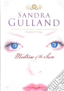 Mistress Of The Sun libro in lingua di Gulland Sandra