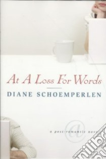 At A Loss For Words libro in lingua di Schoemperlen Diane