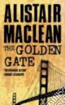 The Golden Gate libro in lingua di MacLean Alistair