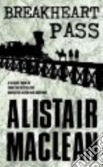Breakheart Pass libro in lingua di MacLean Alistair