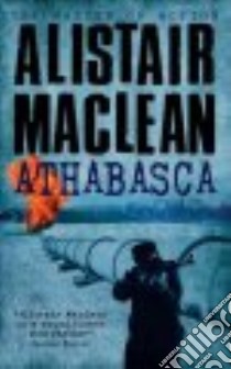 Athabasca libro in lingua di MacLean Alistair