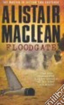 Floodgate libro in lingua di MacLean Alistair