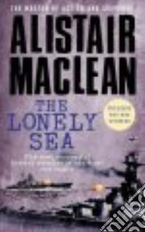 The Lonely Sea libro in lingua di MacLean Alistair