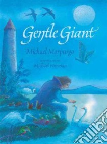Gentle Giant libro in lingua di Michael Morpurgo