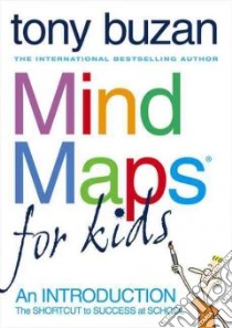 Mind Maps for Kids libro in lingua di Tony  Buzan