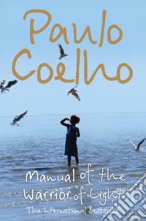 Manual of the Warrior of Light libro in lingua di Paulo Coelho
