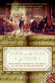 Evening in the Palace of Reason libro in lingua di Gaines James R.
