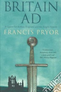 Britain A.D. libro in lingua di Pryor Francis