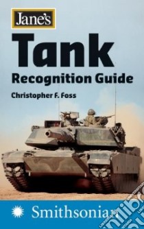 Jane's Tank Recognition Guide libro in lingua di Foss Christopher F.