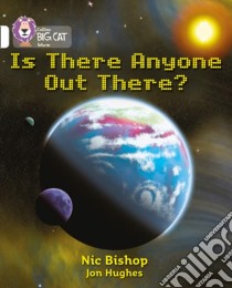 Is There Anybody Out There? libro in lingua di Nic Bishop