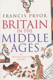 Britain in the Middle Ages libro in lingua di Pryor Francis