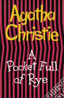 Pocket Full of Rye libro in lingua di Agatha Christie