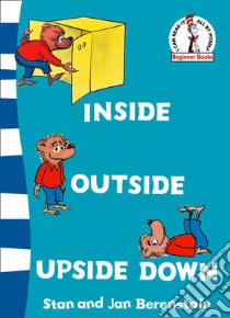 Inside Outside Upside Down libro in lingua di Stan  Berenstain