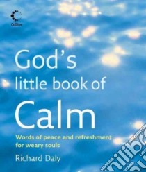 God's Little Book of Calm libro in lingua di Richard Daly