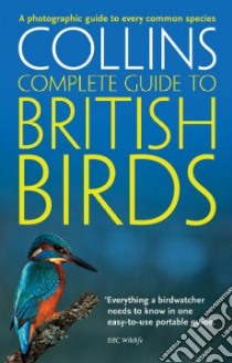 Collins Complete Guide to British Birds libro in lingua di Sterry Paul