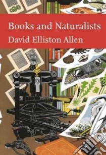 Books and Naturalists libro in lingua di Allen David Elliston