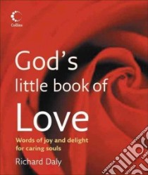 God's Little Book of Love libro in lingua di Richard Daly