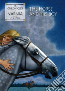 Horse and His Boy libro in lingua di C S Lewis