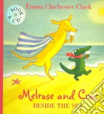 Melrose and Croc Beside the Sea libro in lingua di Chichester Clark Emma