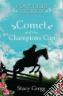 Comet and the Champion's Cup libro in lingua di Gregg Stacy
