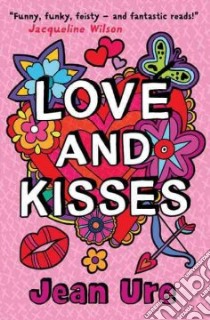 Love and Kisses libro in lingua di Jean Ure