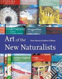 The Art of the New Naturalists libro in lingua di Marren Peter, Gillmor Robert