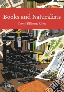 Books and Naturalists libro in lingua di Allen David Elliston