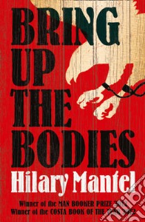 Bring Up the Bodies libro in lingua di Hilary Mantel