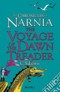 Voyage of the Dawn Treader libro in lingua di CS Lewis
