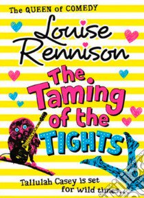 Taming of the Tights libro in lingua di Louise Rennison