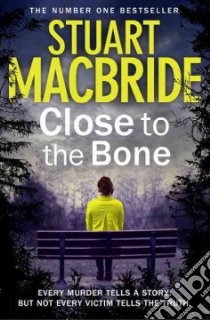 Close to the Bone libro in lingua di MacBride Stuart