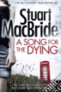 A Song for the Dying libro in lingua di MacBride Stuart