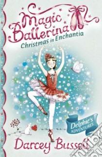 Christmas in Enchantia libro in lingua di Darcey Bussell