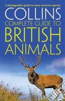 Collins Complete British Animals libro in lingua di Paul Sterry