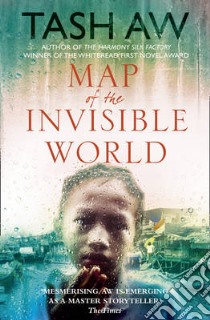 Map of the Invisible World libro in lingua di Tash Aw