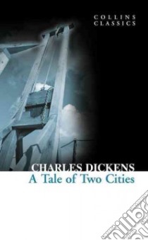 A Tale of Two Cities libro in lingua di Dickens Charles