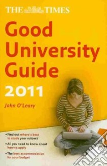 Times Good University Guide libro in lingua di John O’Leary