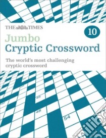 The Times Jumbo Cryptic Crossword Book 10 libro in lingua di Browne Richard (EDT)