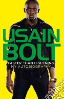 Faster Than Lightning libro in lingua di Bolt Usain, Allen Matt (CON)