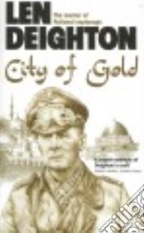 City of Gold libro in lingua di Deighton Len