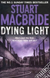 Dying Light libro in lingua di MacBride Stuart