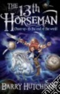 The 13th Horseman libro in lingua di Hutchison Barry