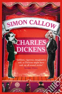 Charles Dickens libro in lingua di Simon Callow