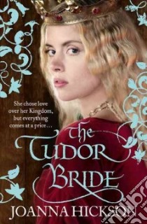 The Tudor Bride libro in lingua di Hickson Joanna