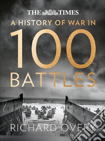 A history of war in 100 battles libro in lingua