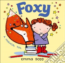 Foxy libro in lingua di Emma Dodd