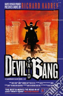Devil Said Bang libro in lingua di Richard Kadrey