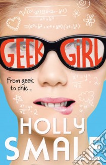 Geek girl libro in lingua di Smale Holly