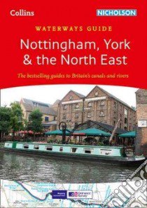 Collins / Nicholson Waterways Guide Nottingham, York & the North East libro in lingua di Collins Uk (COR)