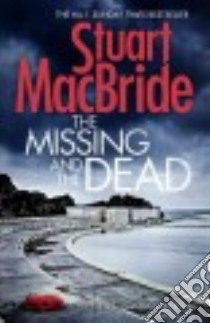 The Missing and the Dead libro in lingua di MacBride Stuart